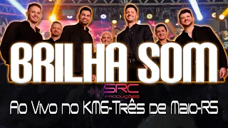 Brilha Som Ao Vivo no KM6 Três de Maio RS