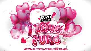 I LOVE EURO | NOTHIN' BUT 90s & 2000s EURODANCE #90s #2000s #eurodance