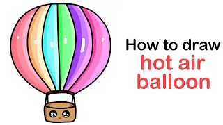 How to draw a Cute Hot Air Balloon step by step easy