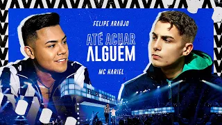 Felipe Araujo e MC Hariel - Até Achar Alguém | Esquenta Dois (Vídeo Oficial)