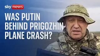 Yevgeny Prigozhin: Was Putin behind plane crash?