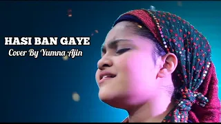 Hasi Ban Gaye Cover By Yumna Ajin