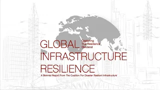 Biennial Report on Global Infrastructure Resilience