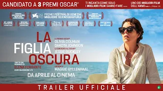 LA FIGLIA OSCURA | Trailer Ufficiale Italiano | Dal 7 aprile al cinema