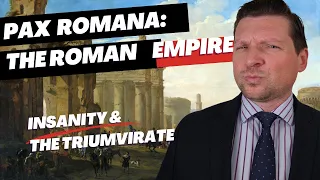 Roman Empire:  The Triumvirate, Pax Romana & Cycles