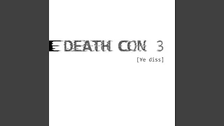 Death Con 3 [Ye Diss]