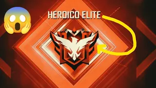 Asi fue cómo llegue a Heroico Elite por primera vez ( mi mejor partida ) 🎉☝️