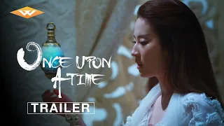 ONCE UPON A TIME Official Trailer | Chinese Romance Fantasy Drama | Starring Liu Yifei & Yang Yang