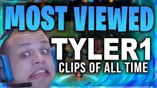 Most Viewed TYLER1 Twitch clips OF ALL TIME