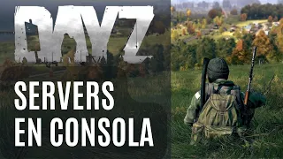 DAYZ  | SERVERS EN CONSOLA  | EN CUÁLES JUGAR