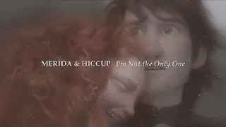 Merida x Hiccup || I'm Not the Only One (remake) [MV]