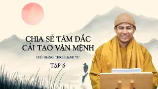 Liễu Phàm Tứ Huấn (Tập 6) | Chủ giảng: Thầy Thích Hạnh Từ