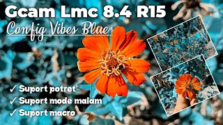 Tone Lightroom tanpa edit😱😱Gcam Lmc 8.4 R15 || Config Vibes Blue