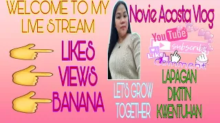 WELCOME TO MY LIVE STREAM/PROMOTE YOUR CHANNEL LET'S GROW TOGETHER /NOVIE ACOSTA VLOG