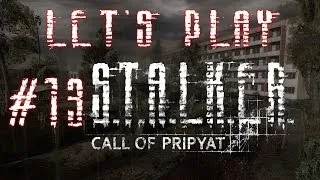 Let's Play STALKER Call of Pripyat (part 13 - The Bridge)