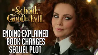 School for Good and Evil Ending Explained | Book Changes | Sequel Plot | Netflix