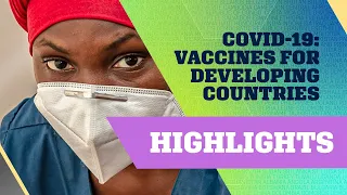 Highlights 2021 Spring Meetings | COVID-19: Vaccines for Developing Countries