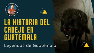 La leyenda del Cadejo en Guatemala - Leyendas de Guatemala - El cadejo y su leyenda