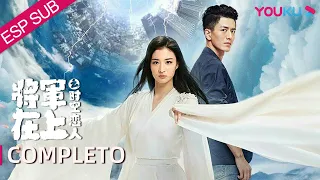 Película SUB español [Oh mi general: Amantes a través del tiempo] | ACCIÓN/ROMANCE | YOUKU