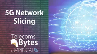 Exploring the concept of  5G Network Slicing | Telecoms Bytes - Mpirical
