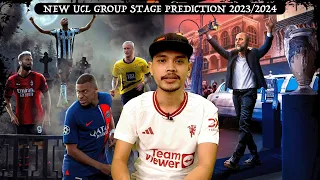 PREDICTION : NEW UCL GROUP STAGE 23/24 !!
