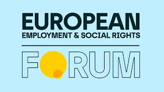 Employment and Social Developments in Europe - European Employment & Social Rights Forum 2022