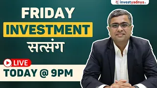 Friday Investment Satsang with Parimal Ade