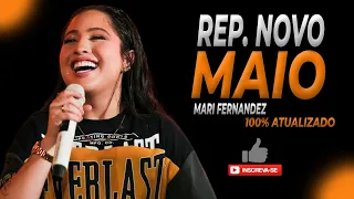 MARI FERNANDEZ – MAIO 2024 – MUSICAS NOVAS ATUALIZADAS