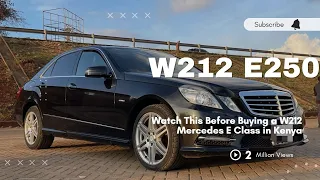 Expert Advice: What You Need to Know Before Buying a W212 Mercedes E Class in Kenya