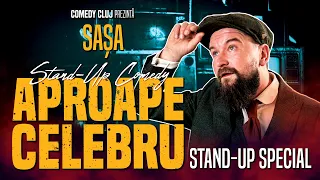 Sașa | Aproape Celebru | Stand Up Comedy Special