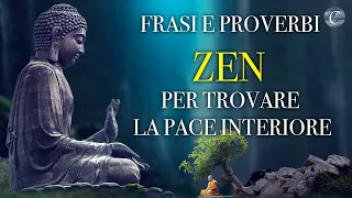 FRASI E PROVERBI ZEN - PER TROVARE LA PACE INTERIORE E PRATICARE LA MINDFULNESS