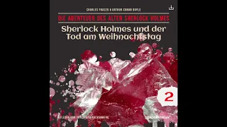 Alter Sherlock Holmes | Folge 2: Sherlock Holmes und der Tod am Weihnachtstag (Komplettes Hörbuch)