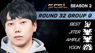 [ENG] SCSL S2 Ro.32 Group G (Best, Ample, Yoon and Jiter) - StarCastTV English