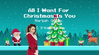 Mariah Carey - All I Want For Christmas Is You  (C 8-bit Music)