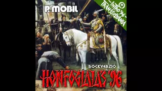 P.Mobil - Honfoglalás - Rockverzió (full album)  1996