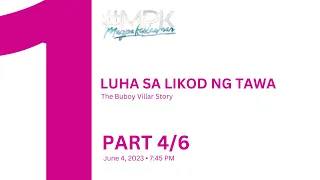 #MPK: Luha sa Likod ng Tawa: The Buboy Villar Story | Part 4/6