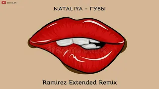 NATALIYA - Губы (Ramirez Extended Remix)