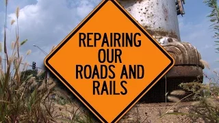 Repairing Our Roads and Rails