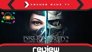 ОБЗОР Dishonored 2 (Review)