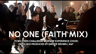 NO ONE (Alicia Keys - Faith Mix) | TCWE Choir