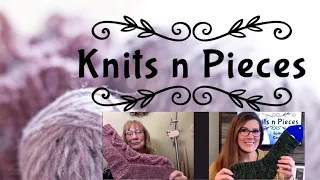Knit n Pieces Episode 23 - Cozy Cabin Knits