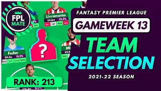 FPL GW13 TEAM SELECTION - RANK 213! | Scores, Transfers & Captain Fantasy Premier League 2021/22