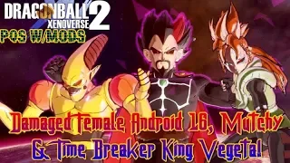 FEMALE ANDROID 16, MUTCHY, & TIME BREAKER KING VEGETA! | Dragon Ball Xenoverse 2 | PQs W/ Mods