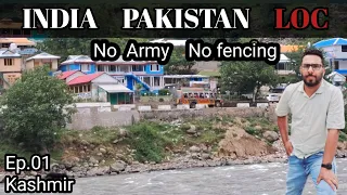 NO ARMY NO FENCING 😒THIS IS INDIA PAKISTAN LOC / KERAN - ONE VILLAGE TWO NATIONS