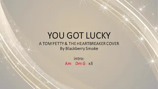 You Got Lucky by Blackberry Smoke (Tom Petty Cover) Easy acoustic chords and lyrics