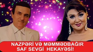 Nazperi Dosteliyeva Memmedbagir Bagirzade arasinda olan Sevgi hekayesi