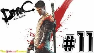 NEW: Прохождение DmC: Devil May Cry (HD) 2013 - Миссия 11