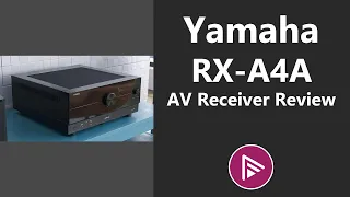 ⭐ Yamaha RX-A4A 7.2 Channel AV Receiver Review