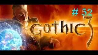 Gothic 3 [Ep. 52]: Gonzalez (Gameplay ITA)