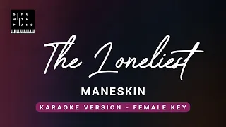The Loneliest - Maneskin (FEMALE Key Karaoke) - Piano Instrumental Cover with Lyrics, Tutorial